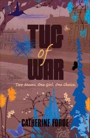 Cover of: Tug of War: Two Mums, One Girl, One Choice