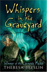 Cover of: Whispers in the Graveyard by Theresa Breslin