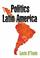 Cover of: Politics Latin America