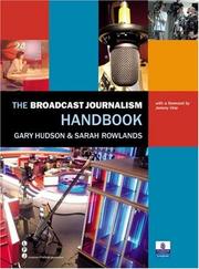 The broadcast journalism handbook by Gary Hudson, Sarah Rowlands