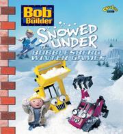 Cover of: Snowed Under ("Bob the Builder")