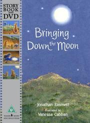 Cover of: Bringing Down the Moon (Book & DVD) by Jonathan Emmett