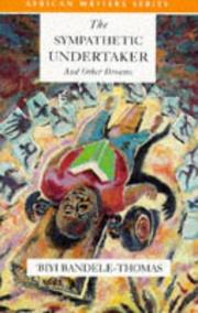 Cover of: The Sympathetic Undertaker: And Other Dreams (African Writers Series)