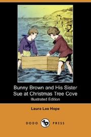 Cover of: Bunny Brown and His Sister Sue at Christmas Tree Cove (Illustrated Edition) (Dodo Press) by Laura Lee Hope