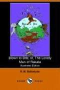Cover of: Blown to Bits Or, the Lonely Man of Rakata