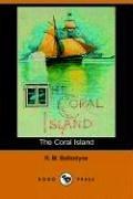 Cover of: The Coral Island | Robert Michael Ballantyne