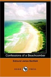 Confessions of a Beachcomber by Edmund James Banfield