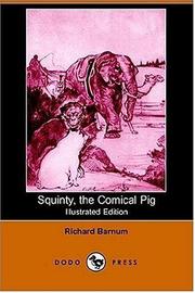 Cover of: Squinty the Comical Pig (Illustrated Edition) (Dodo Press) by Richard Barnum