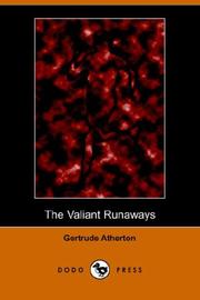 Cover of: The Valiant Runaways (Dodo Press) | Gertrude Atherton