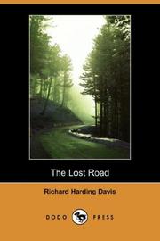 Cover of: The Lost Road (Dodo Press) by Richard Harding Davis