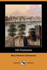 Cover of: Old Kaskaskia (Dodo Press) by Mary Hartwell Catherwood