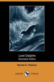 Cover of: Lord Dolphin (Illustrated Edition) (Dodo Press) | Harriet A. Cheever