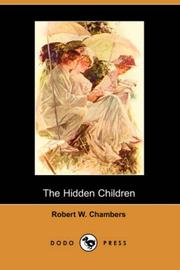 Cover of: The Hidden Children (Dodo Press) by Robert W. Chambers