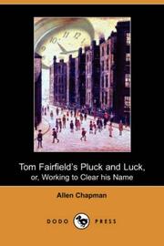 Cover of: Tom Fairfield's Pluck and Luck, or, Working to Clear his Name (Dodo Press)