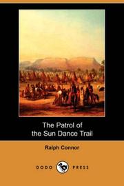 Cover of: The Patrol of the Sun Dance Trail (Dodo Press) by Ralph Connor
