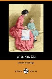 Cover of: What Katy Did (Dodo Press) by Susan Coolidge