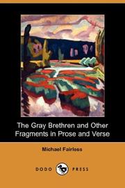 Cover of: The Gray Brethren and Other Fragments in Prose and Verse (Dodo Press)