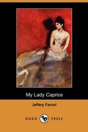Cover of: My Lady Caprice (Dodo Press) | Jeffery Farnol