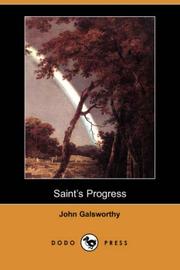 Cover of: Saint's Progress (Dodo Press) by John Galsworthy, John Galsworthy