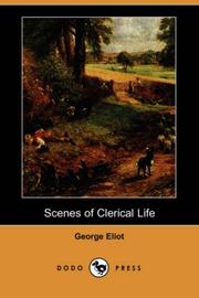 Cover of: Scenes of Clerical Life (Dodo Press) by George Eliot