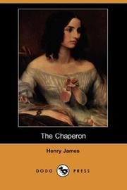 Cover of: The Chaperon (Dodo Press) by Henry James