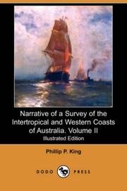 Narrative of a Survey of the Intertropical and Western Coasts of Australia. Volume II (Illustrated Edition) (Dodo Press)