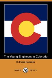 Cover of: The Young Engineers in Colorado (Dodo Press) by H. Irving Hancock