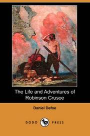 Cover of: The Life and Adventures of Robinson Crusoe (1808 Edition) (Dodo Press) by Daniel Defoe
