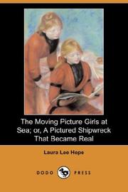 The Moving Picture Girls at Sea; or, A Pictured Shipwreck That Became Real by Laura Lee Hope