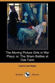 The Moving Picture Girls in War Plays Or The Sham Battles at Oak Farm by Laura Lee Hope