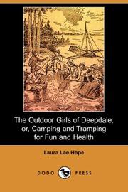Cover of: The Outdoor Girls of Deepdale; or, Camping and Tramping for Fun and Health (Dodo Press) by Laura Lee Hope