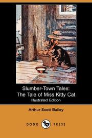 Cover of: Slumber-Town Tales: The Tale of Miss Kitty Cat (Illustrated Edition) (Dodo Press)