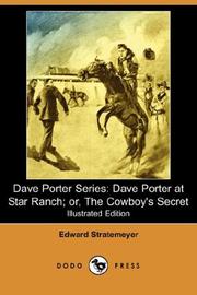Cover of: Dave Porter Series: Dave Porter at Star Ranch; or, The Cowboy's Secret (Illustrated Edition) (Dodo Press)