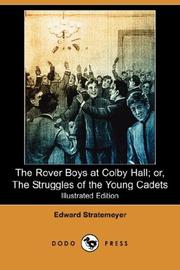Cover of: The Rover Boys at Colby Hall; or, The Struggles of the Young Cadets (Illustrated Edition) (Dodo Press)