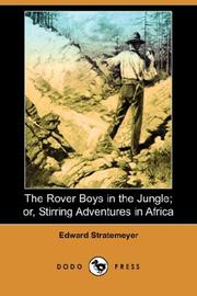 Cover of: The Rover Boys in the Jungle; or, Stirring Adventures in Africa (Dodo Press)