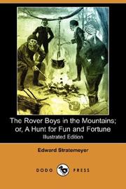 Cover of: The Rover Boys in the Mountains; or, A Hunt for Fun and Fortune (Illustrated Edition) (Dodo Press)