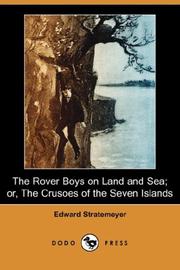 Cover of: The Rover Boys on Land and Sea; or, The Crusoes of the Seven Islands (Dodo Press)