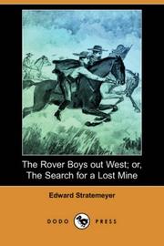 Cover of: The Rover Boys out West; or, The Search for a Lost Mine (Dodo Press)