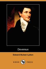 Cover of: Devereux (Dodo Press) by Edward Bulwer Lytton, Baron Lytton, Edward Bulwer Lytton, Baron Lytton