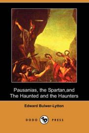 Cover of: Pausanias, the Spartan, and The Haunted and the Haunters (Dodo Press) by Edward Bulwer Lytton, Baron Lytton