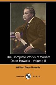Cover of: The Complete Works of William Dean Howells - Volume II (Dodo Press)