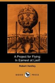Cover of: A Project for Flying: In Earnest at Last! (Dodo Press)