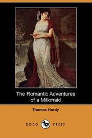 Cover of: The Romantic Adventures of a Milkmaid (Dodo Press) by Thomas Hardy