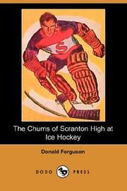 Cover of: The Chums of Scranton High at Ice Hockey (Dodo Press) by Donald Ferguson