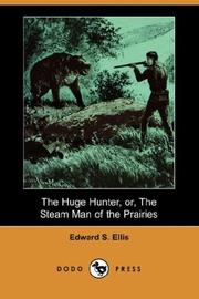 Cover of: The Huge Hunter, or, The Steam Man of the Prairies (Dodo Press)
