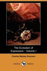 Cover of: The Evolution of Expression - Volume I (Dodo Press)