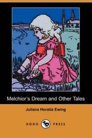 Cover of: Melchior's Dream and Other Tales (Dodo Press) by Juliana Horatia Gatty Ewing, Juliana Horatia Gatty Ewing