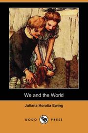 Cover of: We and the World (Dodo Press) by Juliana Horatia Gatty Ewing