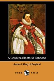 Cover of: A Counter-Blaste to Tobacco (Dodo Press) by King James VI and I