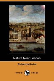 Cover of: Nature Near London (Dodo Press) by Richard Jefferies